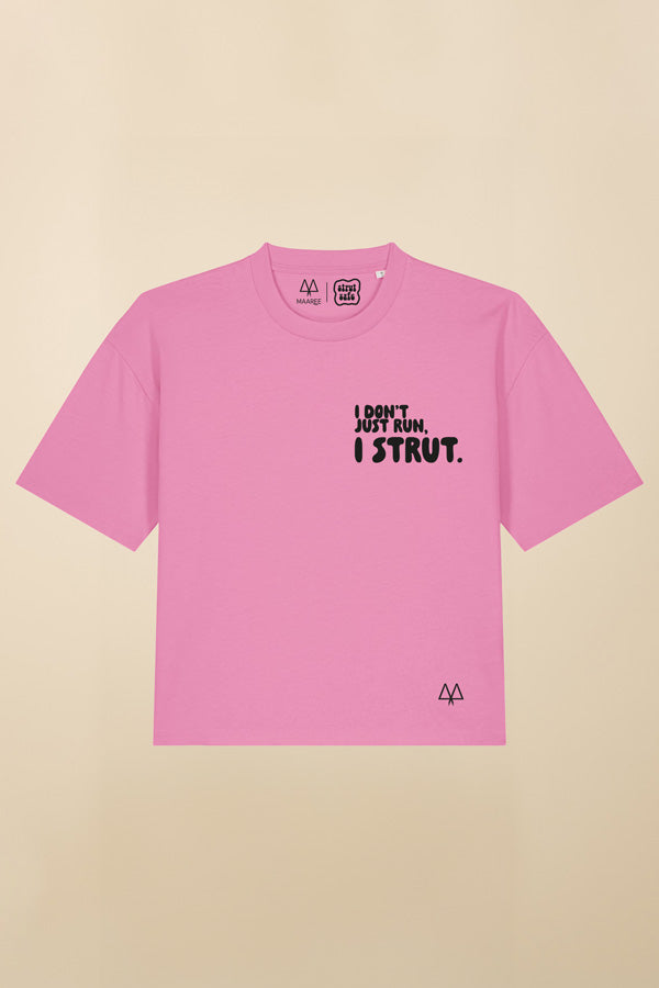 “I don’t just run, I strut.” T-Shirt